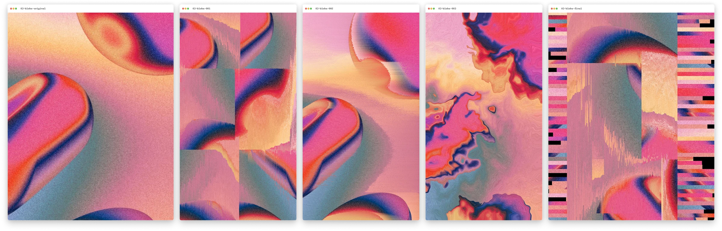 Five panels in a row showing one synthetic gradient degrading step by step. The leftmost, labelled 03-blobs-original, is a smooth pink-and-blue computer-made blob. Each panel to the right — 001, 002, 003, final — pushes it further through pixel sorting, slicing and banding, until the last frame is broken into hard horizontal stripes and shifted blocks.