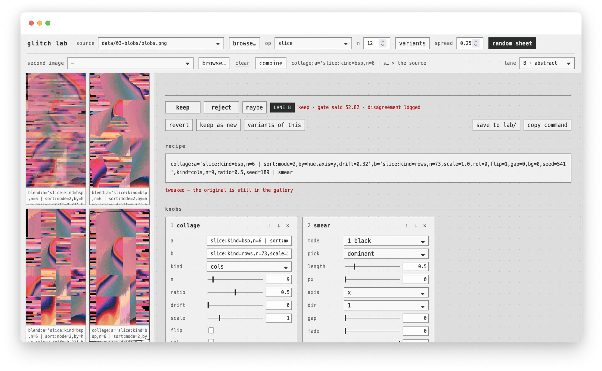 The glitch lab interface. A column of pink and coral glitch variants runs down the left, each captioned with the recipe that produced it. On the right: keep, reject and maybe buttons above a logged verdict reading “keep · gate said 52.82 · disagreement logged”, the full recipe string for the current image, and panels of knobs — collage and smear — with sliders for kind, n, ratio, drift, scale, length, axis and fade.